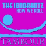 cover: The Ignorantz - How We Roll