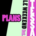 cover: Le Weekend|Tessa - Plans