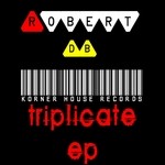 cover: Robert Db - Triplicate EP