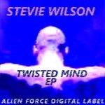 cover: Stevie Wilson - Twisted Mind EP