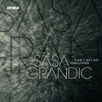 cover: Sasa Grandic - Can't Get No