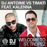 cover: Dj Antoine|Timati|Kalenna - Welcome To St Tropez