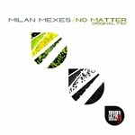 cover: Milan Mexes - No Matter