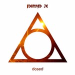 cover: Pimp X - DOsed