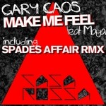 cover: Caos, Gary|Maya - Make Me Feel (Mighty Real) (remixes)