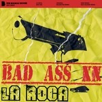 cover: La Roca - Bad Ass