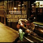 cover: Ensemble Du Verre - The Contemporary Cowboy