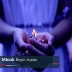 cover: Micah - Begin Again