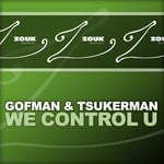 cover: Gofman & Tsukerman - We Control U