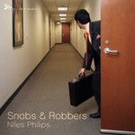 cover: Niles Philips - Snobs & Robbers