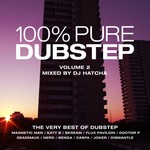 cover: Dj Hatcha|Various - 100% Pure Dubstep Volume 2 (mixed by DJ Hatcha) (unmixed tracks)