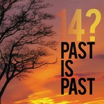 cover: 14 - Past Is Past