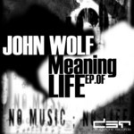 cover: John Wolf - Meaning Of Life EP