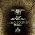 cover: Loop Stepwalker - Meltdown Dubs 03: Overclocked