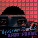 cover: Aquarium Punks - Afro Frame