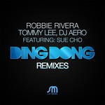 cover: Rivera, Robbie|Tommy Lee|Dj Aero|Sue Cho - Ding Dong