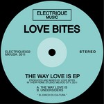 cover: Love Bites - The Way Love Is EP