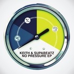 cover: Keith & Supabeatz - No Pressure EP