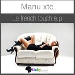 cover: Manu Xtc - Le French Touch EP