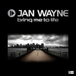 cover: Jan Wayne - Bring Me To Life