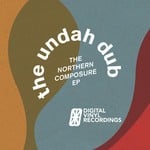 cover: The Undah-dub - The Northern Composure EP