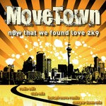 cover: Movetown - Now That We Found Love