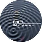 cover: Bauti - Hidden Vibrations