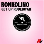 cover: Ronkolino - Get Up Rudebwah