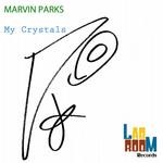 cover: Marvin Parks - My Crystals