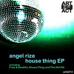 cover: Angel Rize - House Thing EP