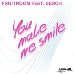 cover: Fruitroom|Sesch - You Make Me Smile