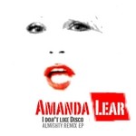 cover: Amanda Lear - I Don't Like Disco (Almighty Remix EP)