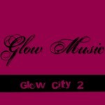 cover: Guerra, Andres|Felipe Daust - Glow City 2