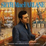 cover: Seth Macfarlane - Music Is Better Than Words