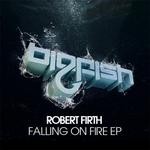 cover: Robert Firth - Falling On Fire EP