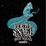 cover: Nick Dow & Swat Squad - Ride The Snake