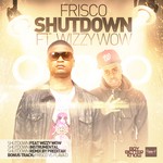 cover: Wizzy Wow|Frisco - Shutdown (Explicit)