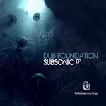 cover: Dub Foundation - Subsonic EP