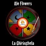 cover: Ale Flowers - La Ghiringhela