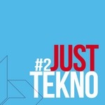 cover: Various - Just Tekno (Volume 2)