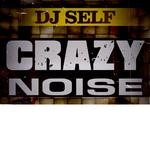 cover: Dj Self - Crazy Noize The New Mix