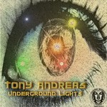 cover: Tony Andreas - Underground Lights