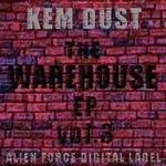 cover: Kem Dust - The Warehouse EP Vol 3