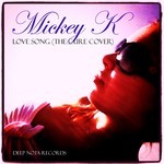 cover: Mickey K - Love Song (The Cure Cover)