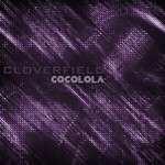 cover: Cloverfield - Cocolola - Free Track