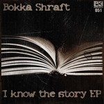 cover: Bokka Shraft - I Know The Story EP