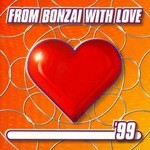 cover: Various - From Bonzai With Love 99