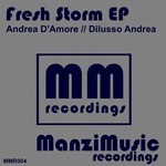 cover: Andrea Dilusso|D'amore, Andrea - Fresh Storm EP (Original mix)