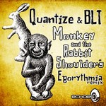 cover: Blt|Quantize - Monkey & The Rabbit Shoulders