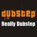 cover: Dubstep - Really Dubstep